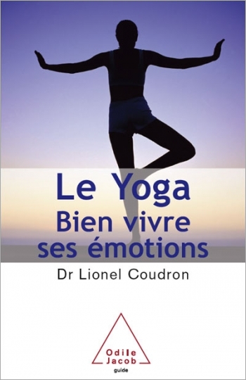 Couverture du livre Le Yoga Bien vivre ses émotions par Lionel Coudron