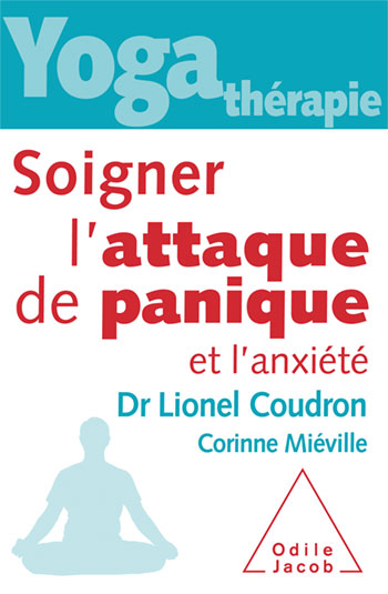 Yoga-thérapie : Soigner l’attaque de panique et l’anxiété