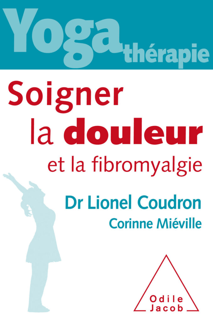 Yoga-thérapie : Soigner la douleur et la fibromyalgie