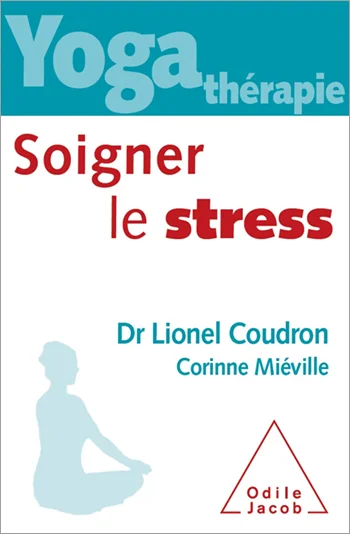 Yoga-thérapie : soigner le stress