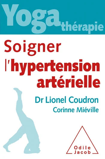Yoga thérapie : soigner l’hypertension artérielle